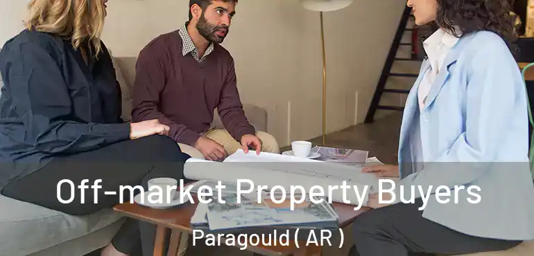 Off-market Property Buyers Paragould ( AR )