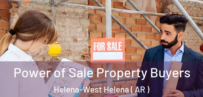  Power of Sale Property Buyers Helena-West Helena ( AR )