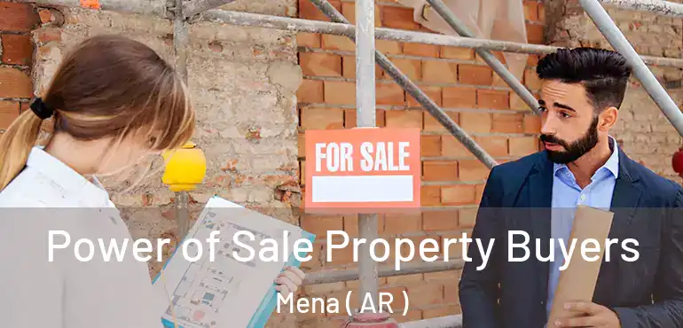  Power of Sale Property Buyers Mena ( AR )