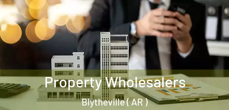  Property Wholesalers Blytheville ( AR )