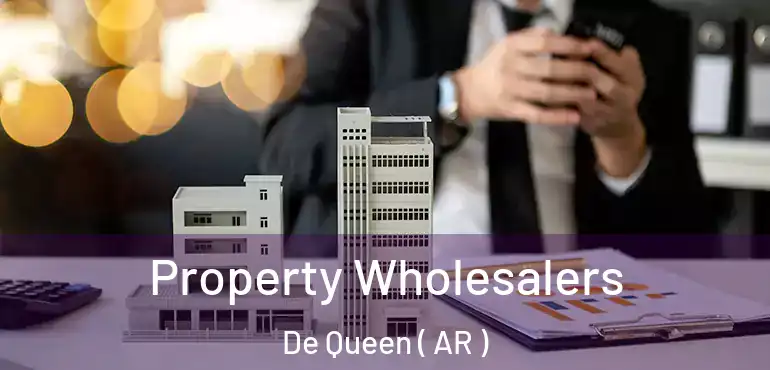  Property Wholesalers De Queen ( AR )
