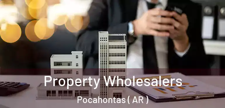  Property Wholesalers Pocahontas ( AR )