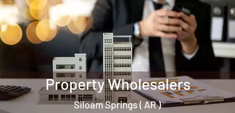  Property Wholesalers Siloam Springs ( AR )