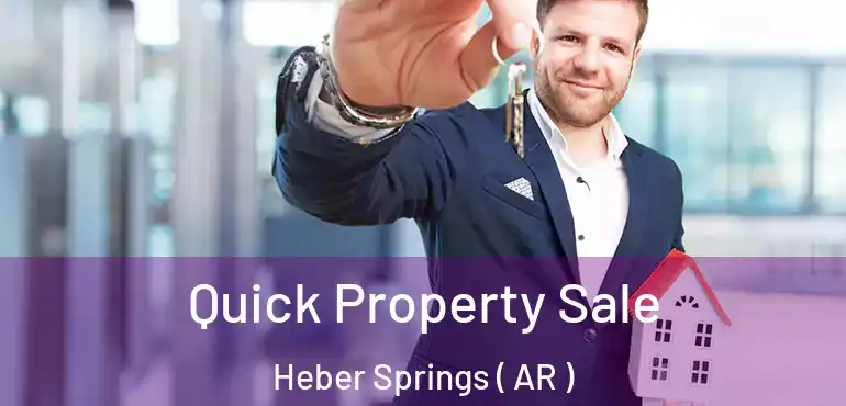  Quick Property Sale Heber Springs ( AR )