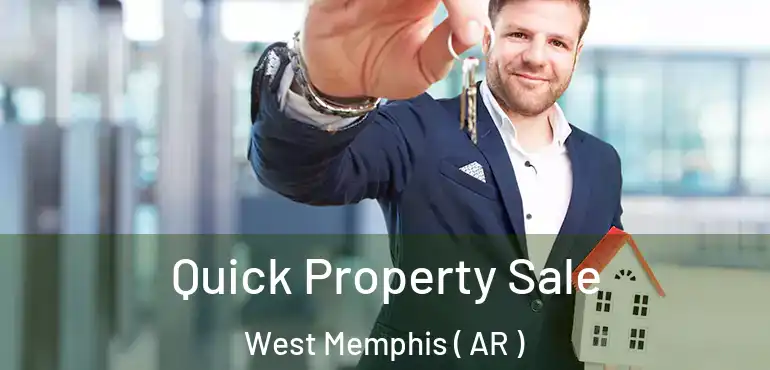  Quick Property Sale West Memphis ( AR )