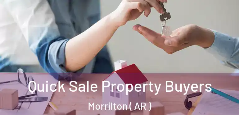  Quick Sale Property Buyers Morrilton ( AR )