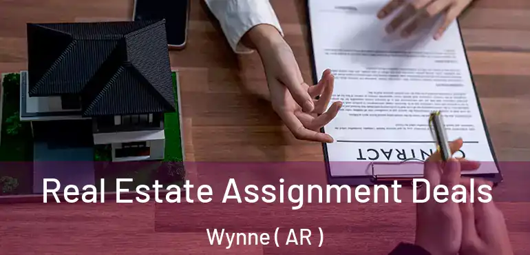  Real Estate Assignment Deals Wynne ( AR )