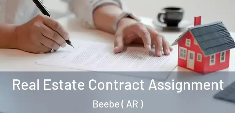  Real Estate Contract Assignment Beebe ( AR )