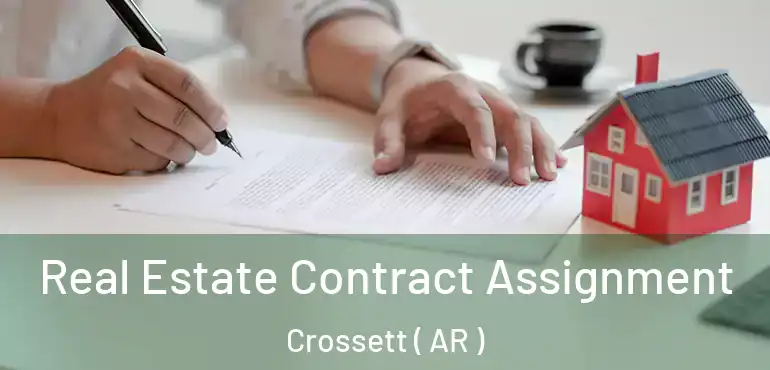 Real Estate Contract Assignment Crossett ( AR )