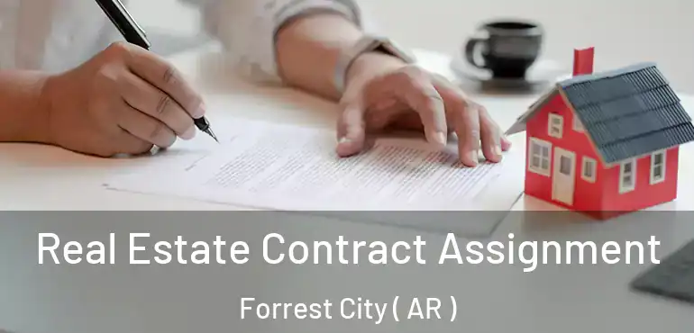  Real Estate Contract Assignment Forrest City ( AR )
