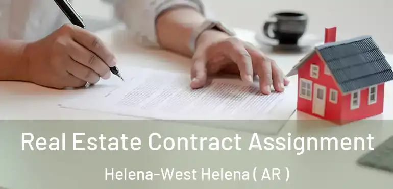  Real Estate Contract Assignment Helena-West Helena ( AR )