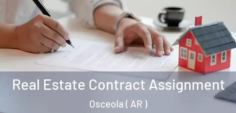  Real Estate Contract Assignment Osceola ( AR )