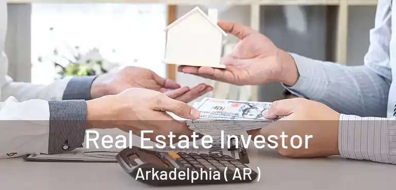  Real Estate Investor Arkadelphia ( AR )