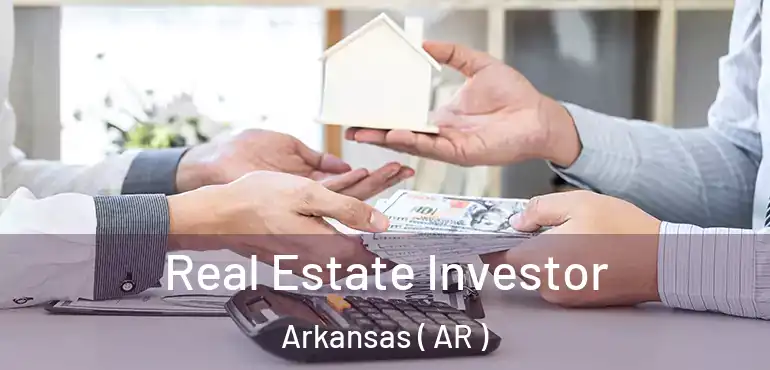  Real Estate Investor Arkansas ( AR )