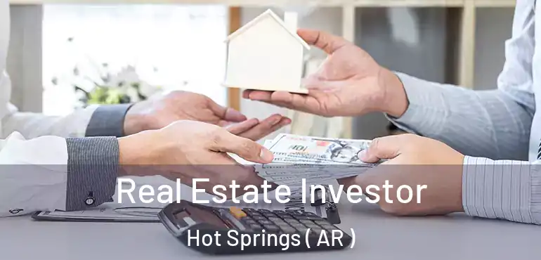  Real Estate Investor Hot Springs ( AR )