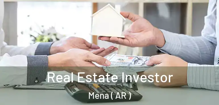  Real Estate Investor Mena ( AR )