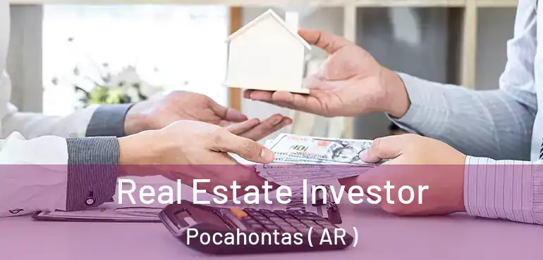  Real Estate Investor Pocahontas ( AR )