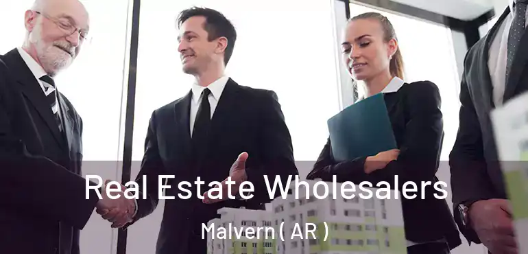  Real Estate Wholesalers Malvern ( AR )