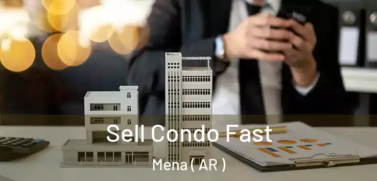  Sell Condo Fast Mena ( AR )