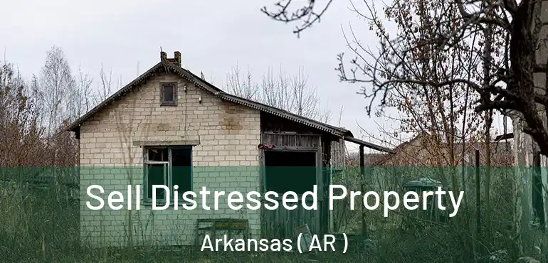  Sell Distressed Property Arkansas ( AR )