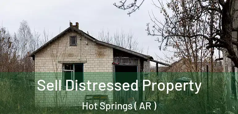 Sell Distressed Property Hot Springs ( AR )