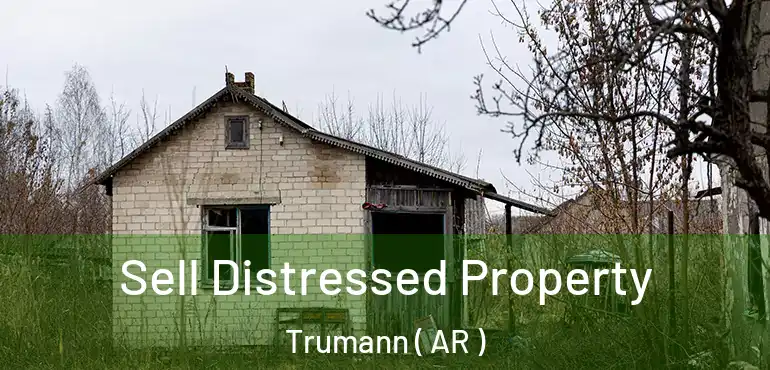  Sell Distressed Property Trumann ( AR )