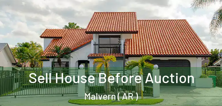  Sell House Before Auction Malvern ( AR )