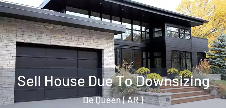  Sell House Due To Downsizing De Queen ( AR )