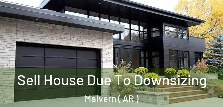  Sell House Due To Downsizing Malvern ( AR )