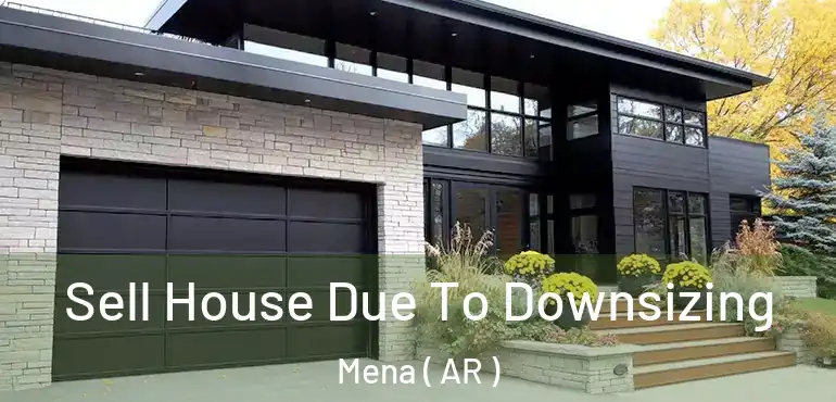  Sell House Due To Downsizing Mena ( AR )