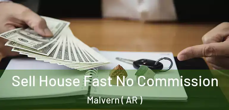  Sell House Fast No Commission Malvern ( AR )