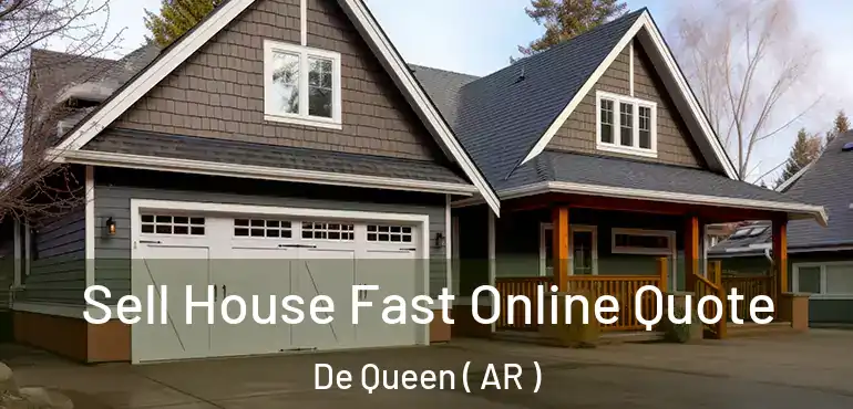  Sell House Fast Online Quote De Queen ( AR )