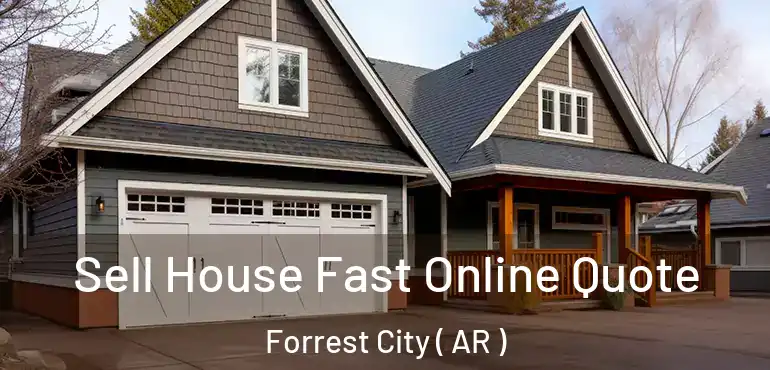  Sell House Fast Online Quote Forrest City ( AR )