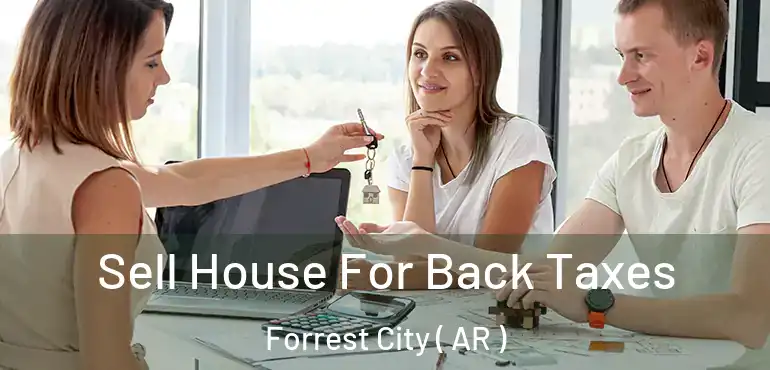  Sell House For Back Taxes Forrest City ( AR )