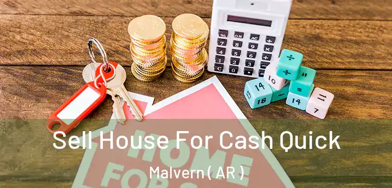  Sell House For Cash Quick Malvern ( AR )