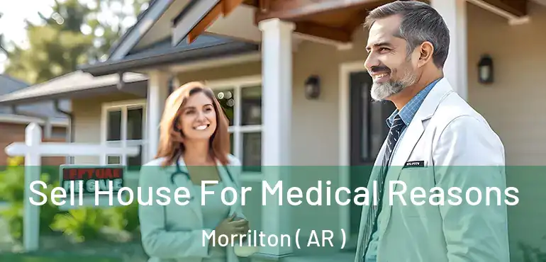  Sell House For Medical Reasons Morrilton ( AR )