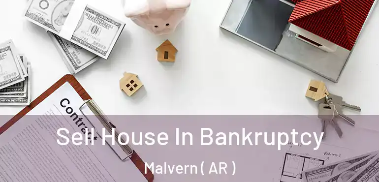  Sell House In Bankruptcy Malvern ( AR )