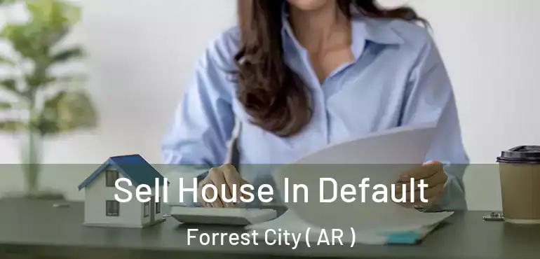  Sell House In Default Forrest City ( AR )