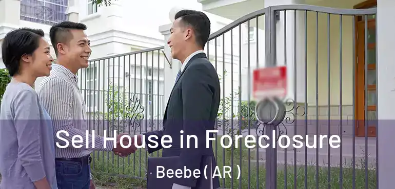  Sell House in Foreclosure Beebe ( AR )