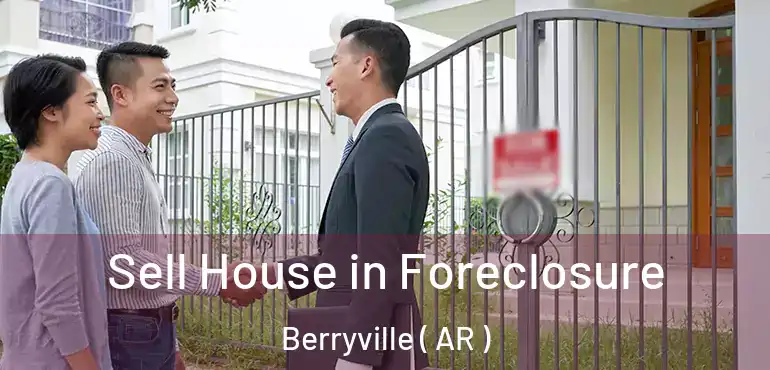  Sell House in Foreclosure Berryville ( AR )