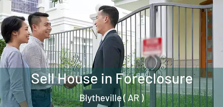  Sell House in Foreclosure Blytheville ( AR )