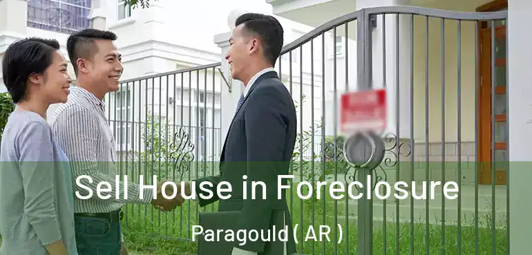  Sell House in Foreclosure Paragould ( AR )