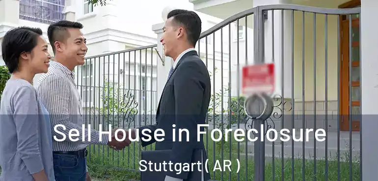  Sell House in Foreclosure Stuttgart ( AR )