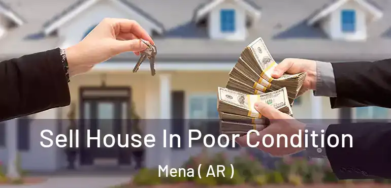  Sell House In Poor Condition Mena ( AR )