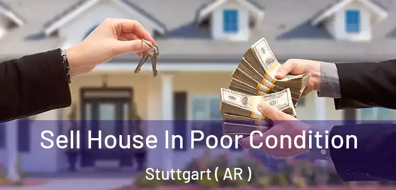  Sell House In Poor Condition Stuttgart ( AR )