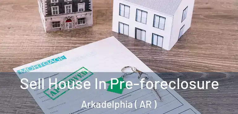  Sell House In Pre-foreclosure Arkadelphia ( AR )