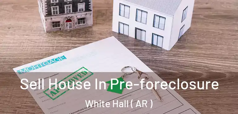  Sell House In Pre-foreclosure White Hall ( AR )