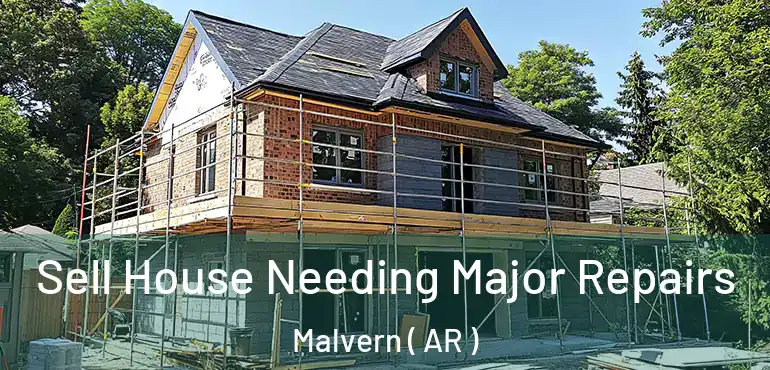  Sell House Needing Major Repairs Malvern ( AR )