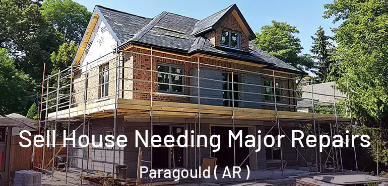  Sell House Needing Major Repairs Paragould ( AR )