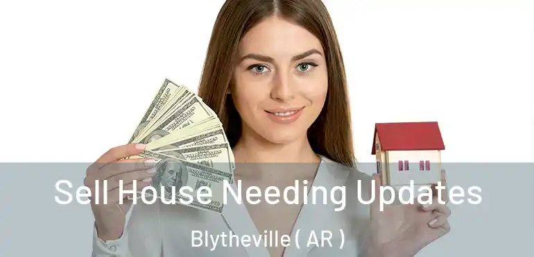  Sell House Needing Updates Blytheville ( AR )